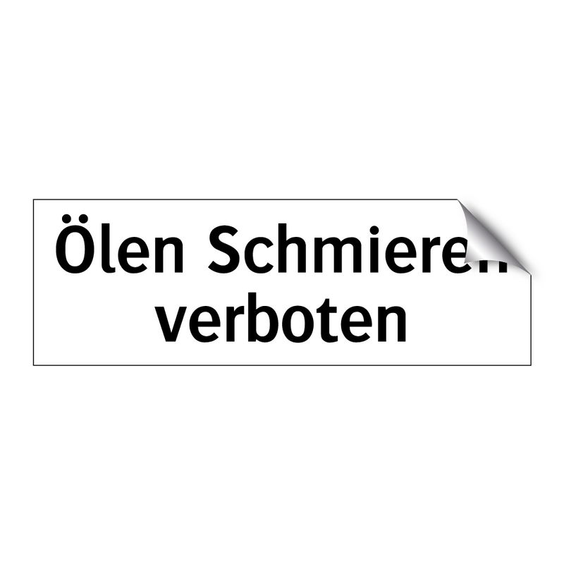 Ölen Schmieren verboten
