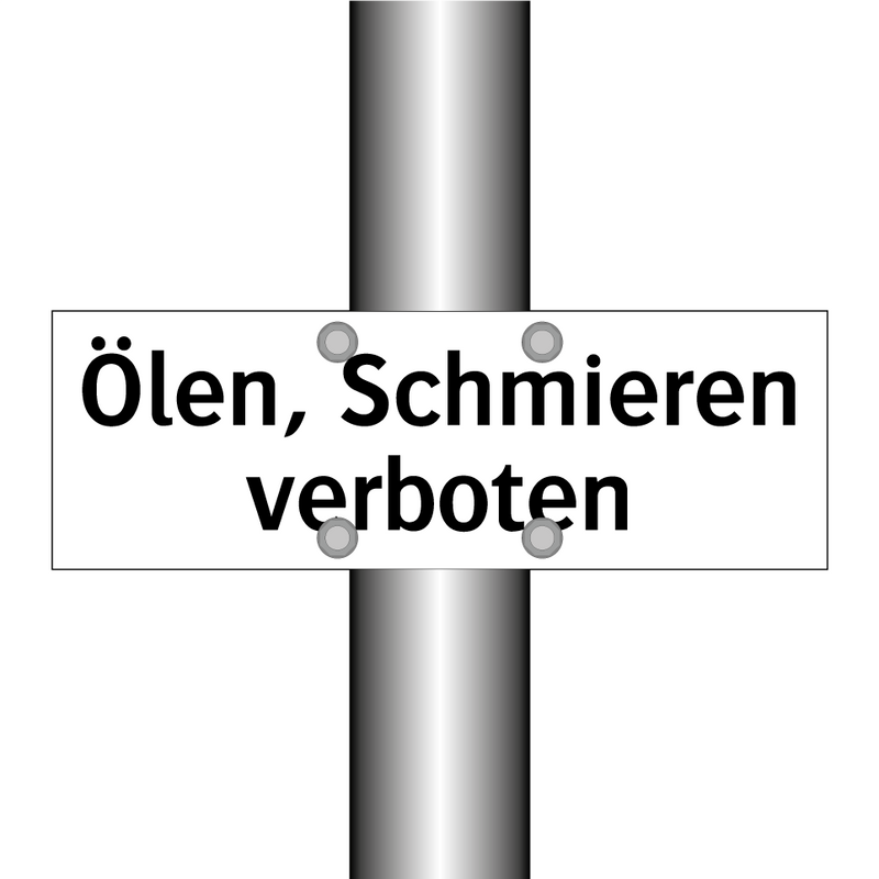 Ölen, Schmieren verboten