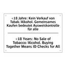 <18 Jahre: Kein Verkauf von Tabak/Alkohol. /.../ - <18 Years: No Sale of Tobacco/Alcohol. /.../