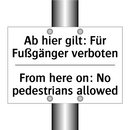 Ab hier gilt: Für Fußgänger verboten/.../ - From here on: No pedestrians allowed/.../