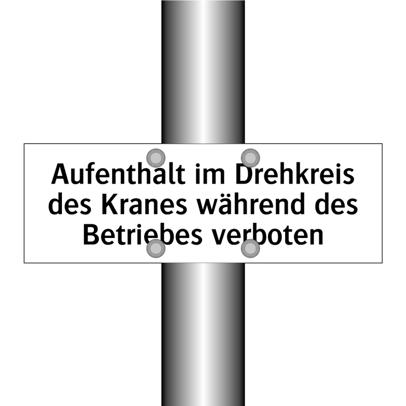 Aufenthalt im Drehkreis des Kranes während des Betriebes verboten