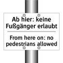 Ab hier: keine Fußgänger erlaubt/.../ - From here on: no pedestrians allowed/.../