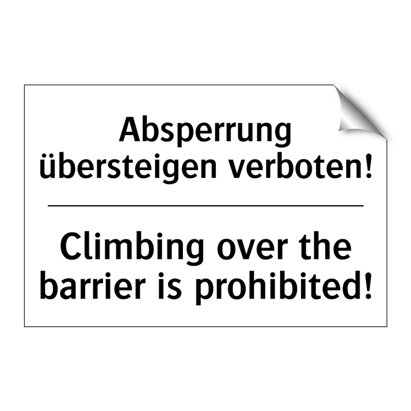 Absperrung übersteigen verboten!/.../ - Climbing over the barrier is prohibited!/.../