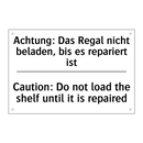 Achtung: Das Regal nicht beladen, /.../ - Caution: Do not load the shelf /.../