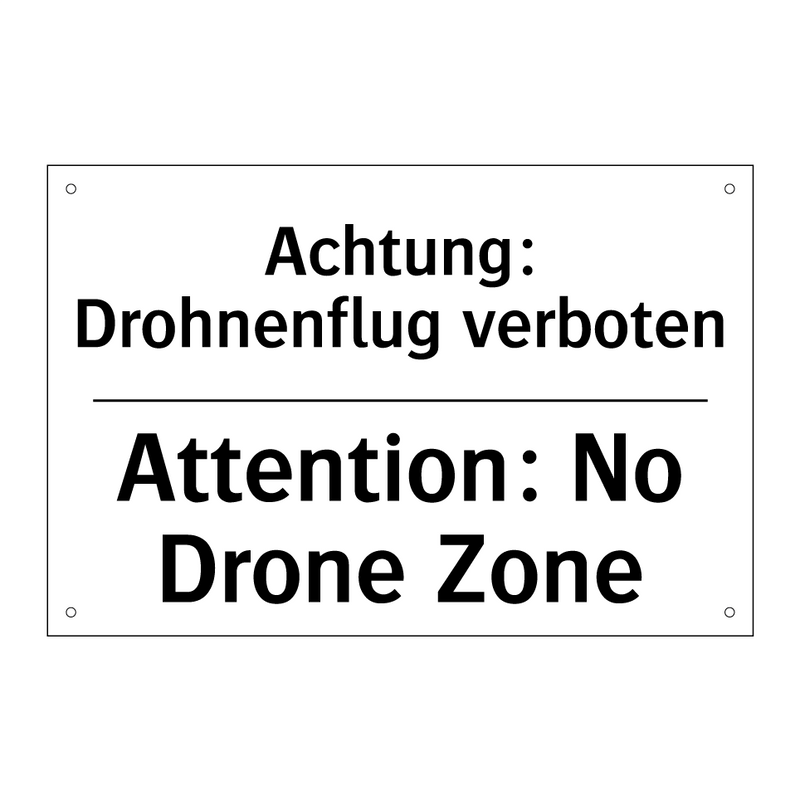Achtung: Drohnenflug verboten - Attention: No Drone Zone