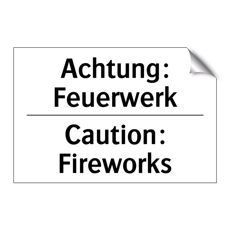 Achtung: Feuerwerk - Caution: Fireworks