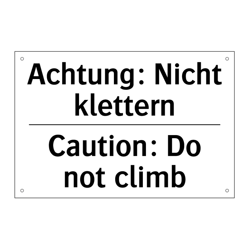 Achtung: Nicht klettern - Caution: Do not climb