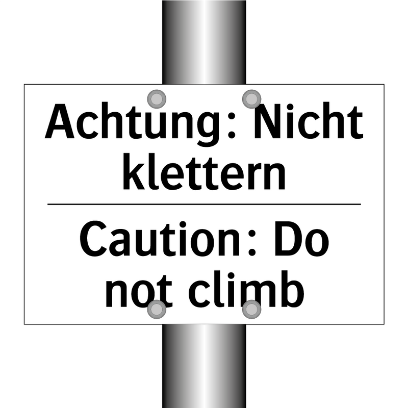 Achtung: Nicht klettern - Caution: Do not climb