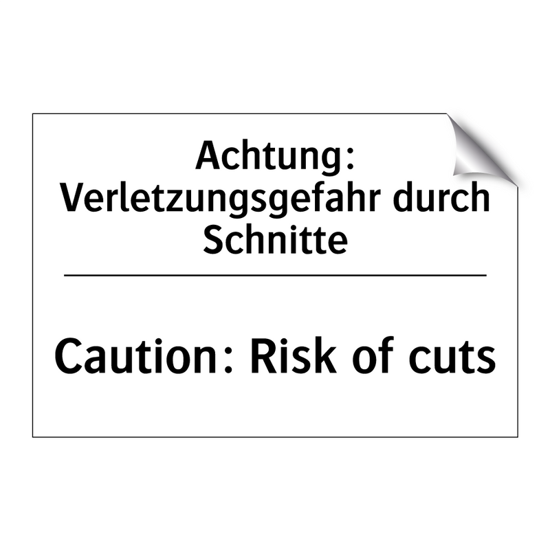 Achtung: Verletzungsgefahr durch /.../ - Caution: Risk of cuts