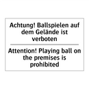 Achtung! Ballspielen auf dem Gelände /.../ - Attention! Playing ball on the /.../