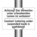 Achtung! Das Verweilen unter schwebenden /.../ - Caution! Loitering under suspended /.../