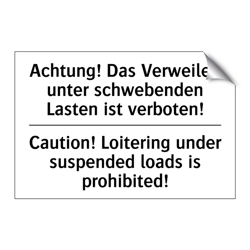 Achtung! Das Verweilen unter schwebenden /.../ - Caution! Loitering under suspended /.../