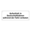 Aufenthalt in Dachschlafkabinen während der Fahrt verboten