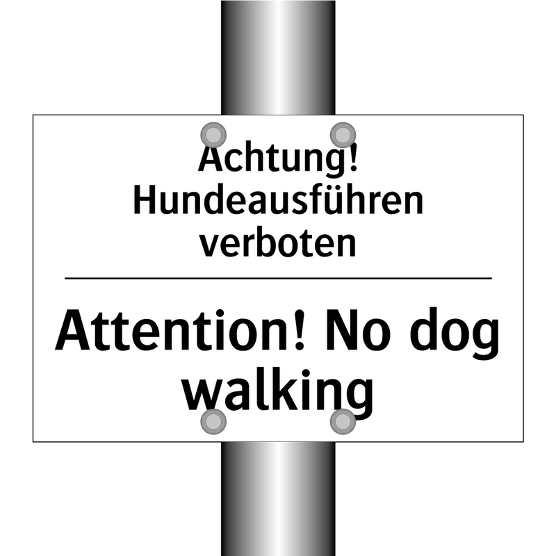 Achtung! Hundeausführen verboten/.../ - Attention! No dog walking