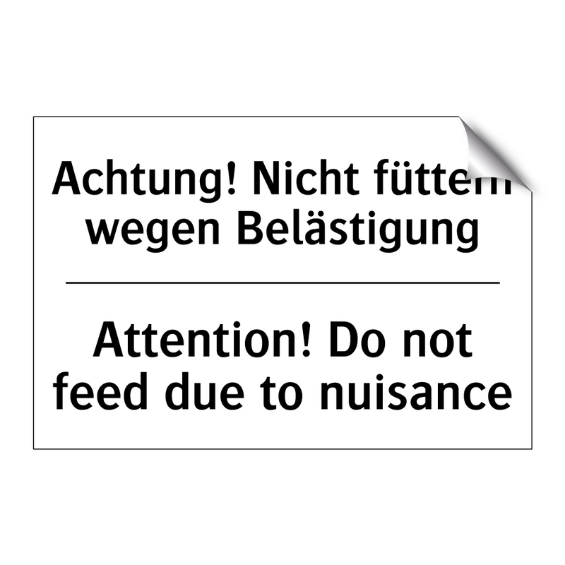 Achtung! Nicht füttern wegen Belästigung/.../ - Attention! Do not feed due to /.../
