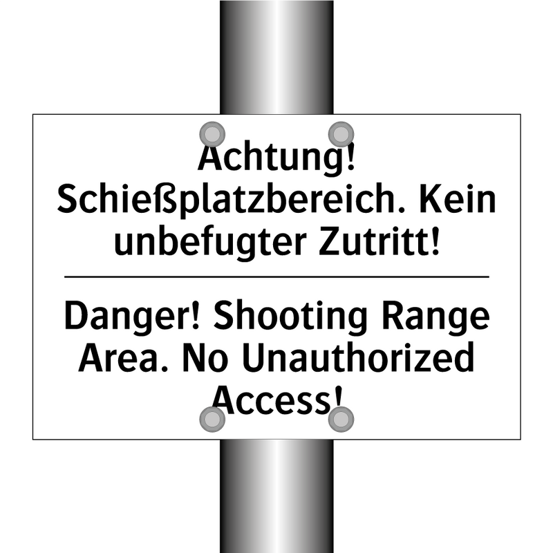 Achtung! Schießplatzbereich. Kein /.../ - Danger! Shooting Range Area. No /.../