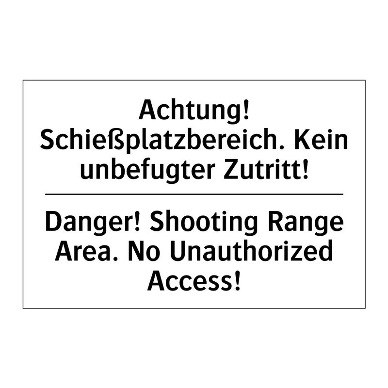 Achtung! Schießplatzbereich. Kein /.../ - Danger! Shooting Range Area. No /.../