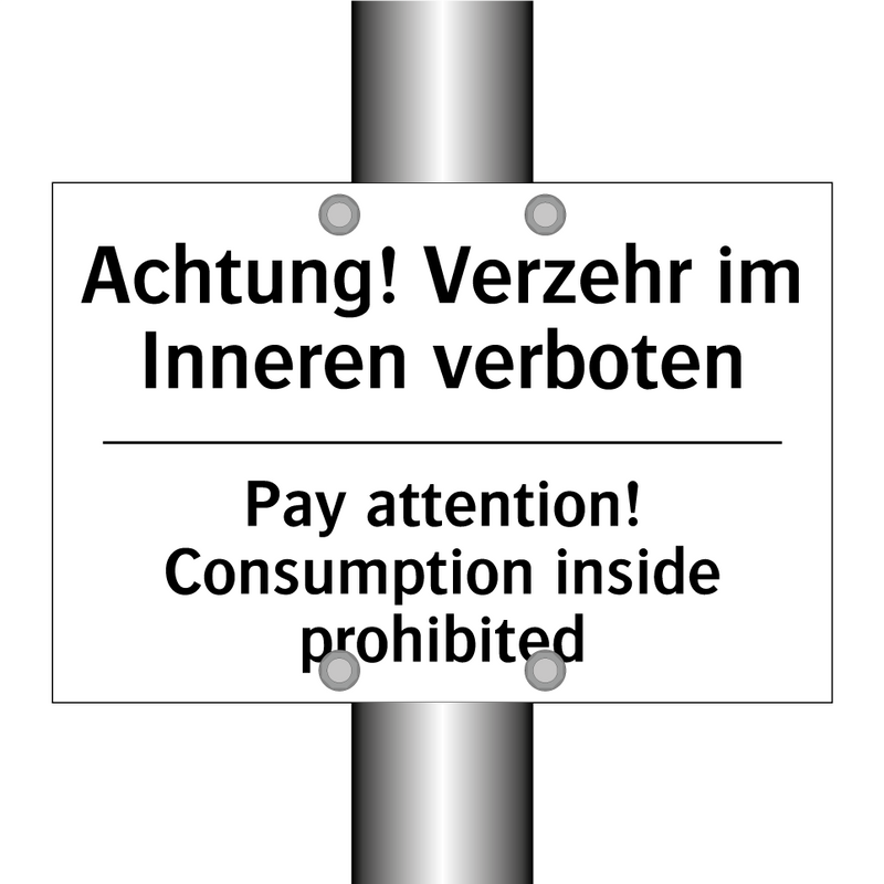 Achtung! Verzehr im Inneren verboten/.../ - Pay attention! Consumption inside /.../
