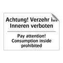 Achtung! Verzehr im Inneren verboten/.../ - Pay attention! Consumption inside /.../