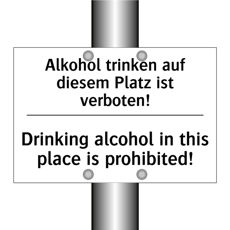 Alkohol trinken auf diesem Platz /.../ - Drinking alcohol in this place /.../