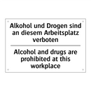 Alkohol und Drogen sind an diesem /.../ - Alcohol and drugs are prohibited /.../