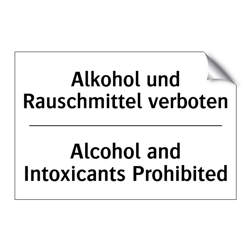 Alkohol und Rauschmittel verboten/.../ - Alcohol and Intoxicants Prohibited/.../