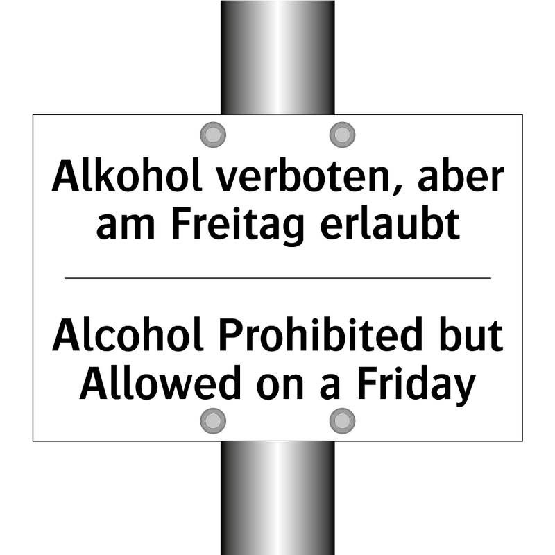 Alkohol verboten, aber am Freitag /.../ - Alcohol Prohibited but Allowed /.../