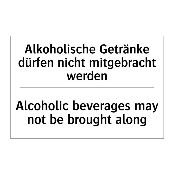 Alkoholische Getränke dürfen nicht /.../ - Alcoholic beverages may not be /.../