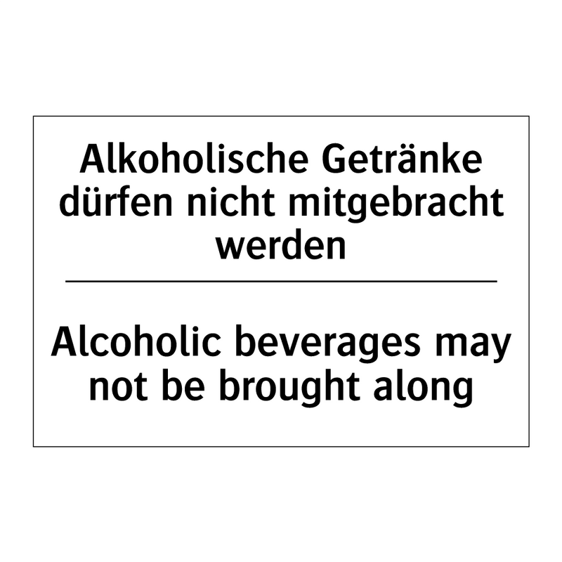 Alkoholische Getränke dürfen nicht /.../ - Alcoholic beverages may not be /.../