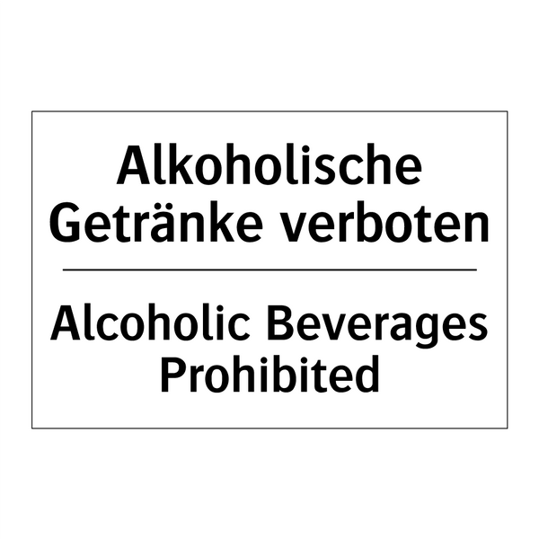 Alkoholische Getränke verboten - Alcoholic Beverages Prohibited