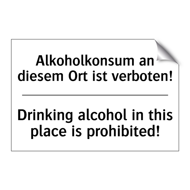 Alkoholkonsum an diesem Ort ist /.../ - Drinking alcohol in this place /.../