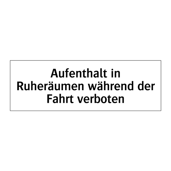 Aufenthalt in Ruheräumen während der Fahrt verboten
