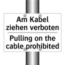 Am Kabel ziehen verboten - Pulling on the cable prohibited/.../