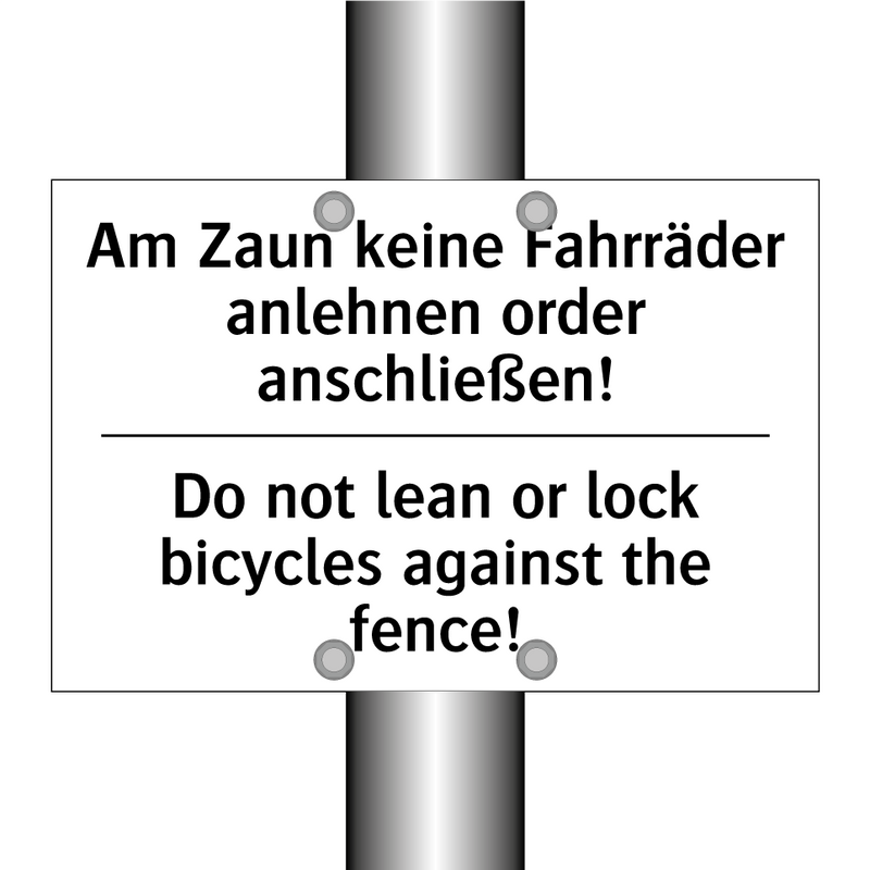 Am Zaun keine Fahrräder anlehnen /.../ - Do not lean or lock bicycles against /.../