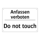 Anfassen verboten - Do not touch