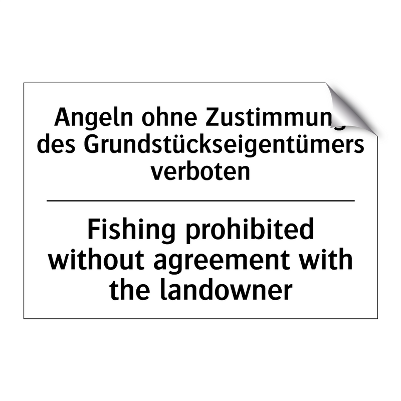 Angeln ohne Zustimmung des Grundstückseigentümers /.../ - Fishing prohibited without agreement /.../