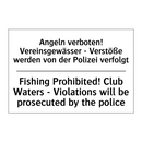 Angeln verboten! Vereinsgewässer /.../ - Fishing Prohibited! Club Waters /.../
