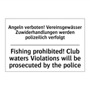 Angeln verboten! Vereinsgewässer /.../ - Fishing prohibited! Club waters /.../