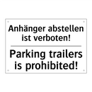 Anhänger abstellen ist verboten!/.../ - Parking trailers is prohibited!/.../