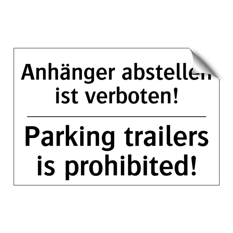 Anhänger abstellen ist verboten!/.../ - Parking trailers is prohibited!/.../