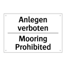 Anlegen verboten - Mooring Prohibited