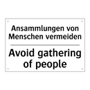 Ansammlungen von Menschen vermeiden/.../ - Avoid gathering of people