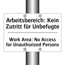 Arbeitsbereich: Kein Zutritt für /.../ - Work Area: No Access for Unauthorized /.../