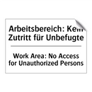 Arbeitsbereich: Kein Zutritt für /.../ - Work Area: No Access for Unauthorized /.../