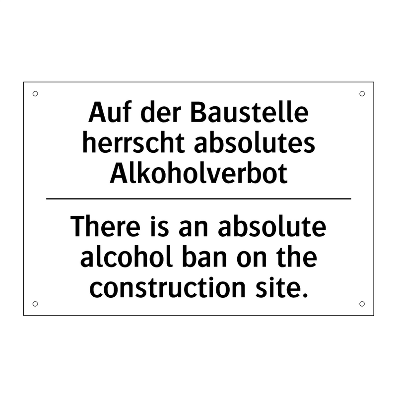 Auf der Baustelle herrscht absolutes /.../ - There is an absolute alcohol ban /.../