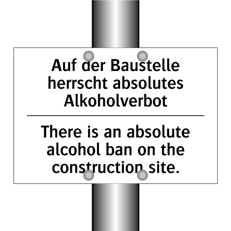 Auf der Baustelle herrscht absolutes /.../ - There is an absolute alcohol ban /.../