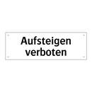Aufsteigen verboten