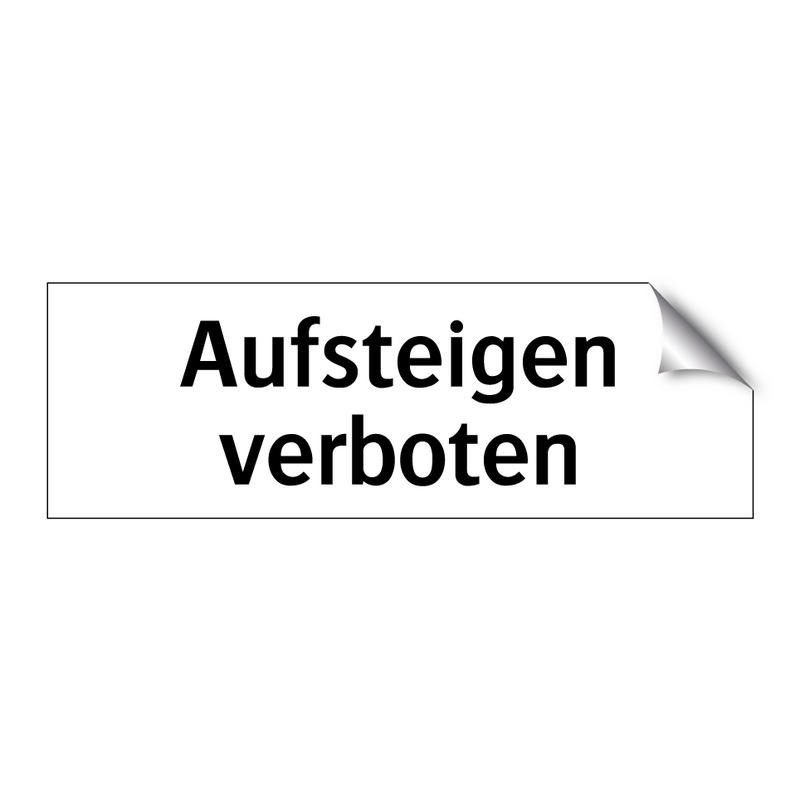 Aufsteigen verboten