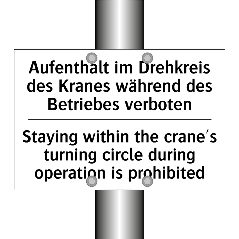 Aufenthalt im Drehkreis des Kranes /.../ - Staying within the crane's turning /.../