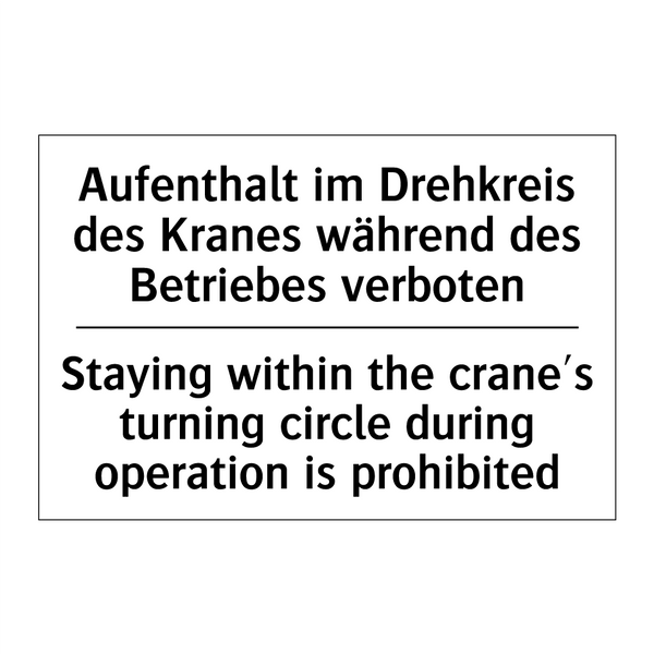 Aufenthalt im Drehkreis des Kranes /.../ - Staying within the crane's turning /.../